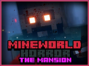 MineWorld Horror The Mansion