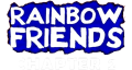Rainbow Friends: Chapter 2